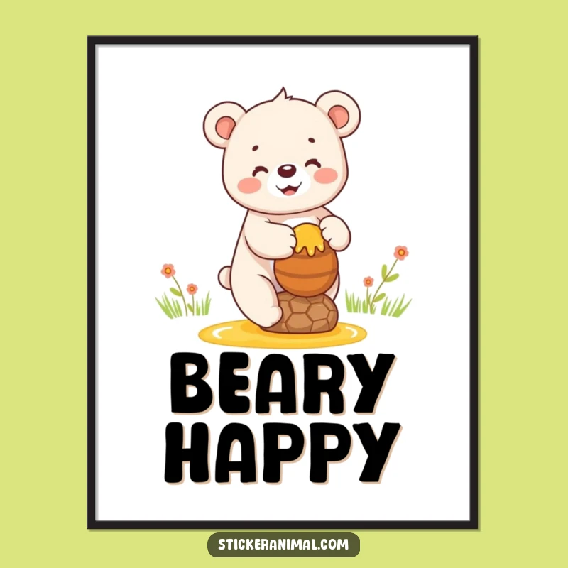 Funny Happy Bear Honey Poster - Sweet Wall Art for Humor Lovers, Great Funny Gift!