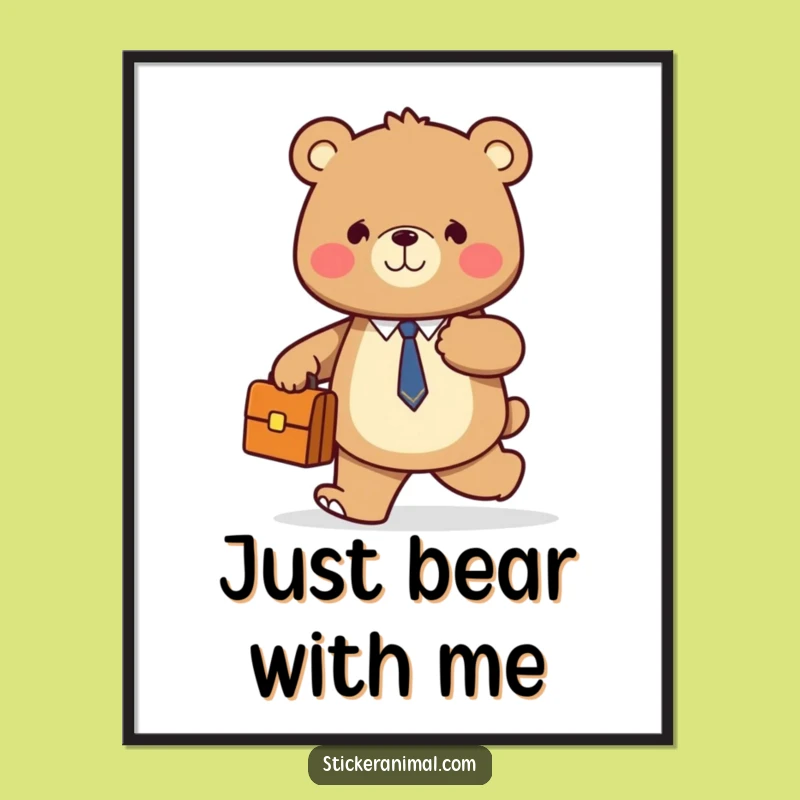 Funny Bear Motivational Poster: Inspiring Wall Art with Humorous Flair