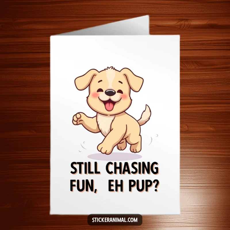 Funny Free Printable Birthday Card: Adorable puppy spinning in circles, chasing its tail with pure delight, ready to party.