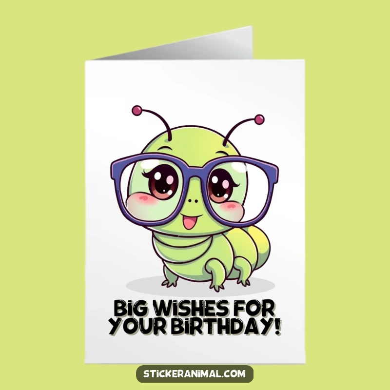 Funny Free Printable Caterpillar Glasses Birthday Card - Big Laugh Gift!
