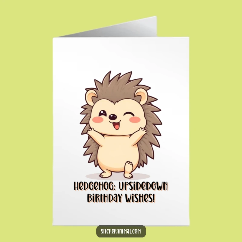 Free Printable Hedgehog Birthday Card: Funny Headstand Downloadable Gift for Him & Her