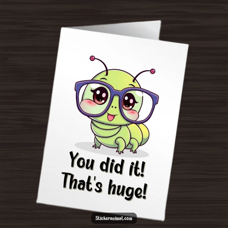 Funny free printable congratulations card showing a caterpillar hilariously trying on oversized glasses, celebrating achievements with quirky humor.