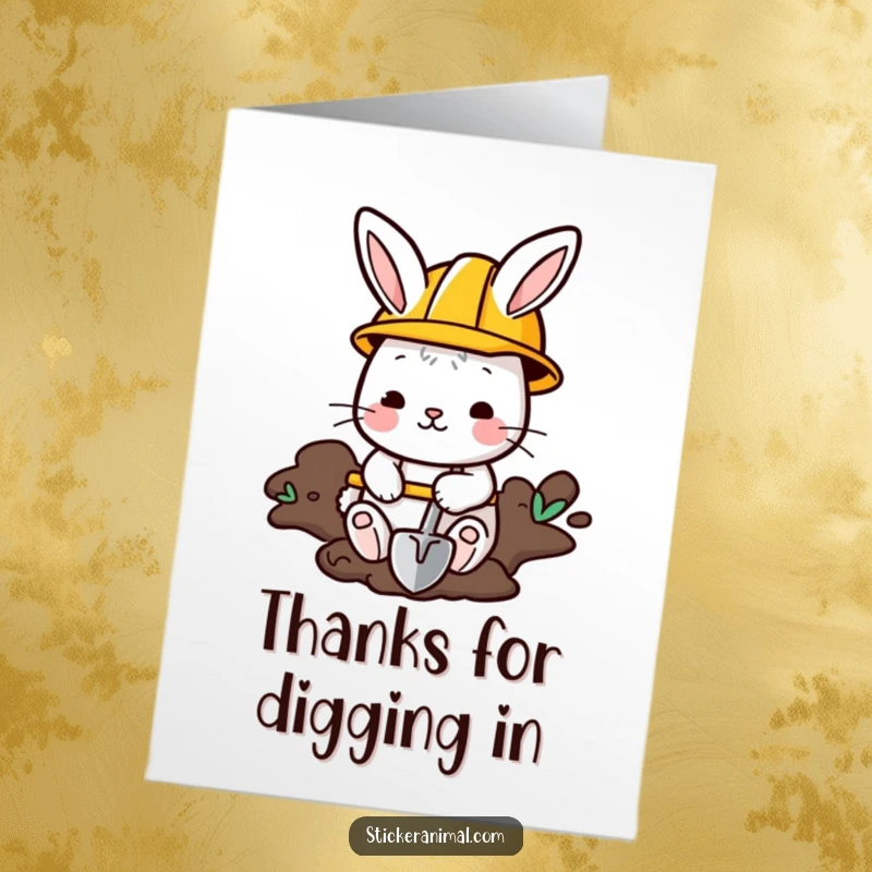 Funny free printable thank you card: A cute bunny wearing a hard hat digs with a small shovel. Perfect for thanking helpers.